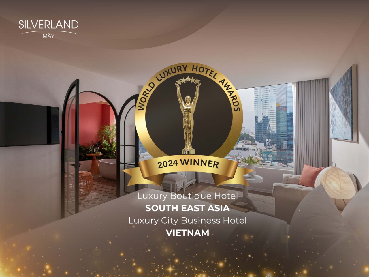 Announcement of The World Luxury Hotel Awards: Silverland Ben Thanh and Silverland Mây honored to win awards. 3 SVL MAY award 3